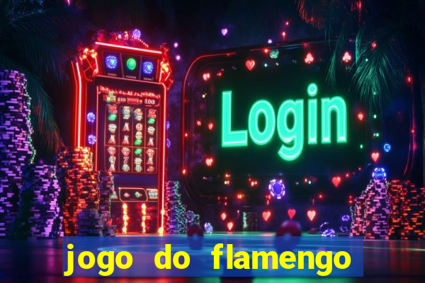 jogo do flamengo ao vivo multicanais